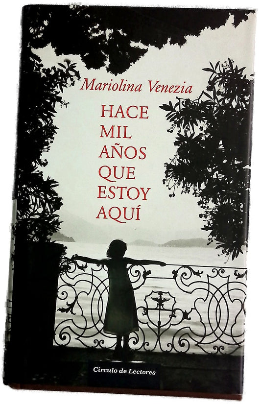 Hace mil años que estoy aquí