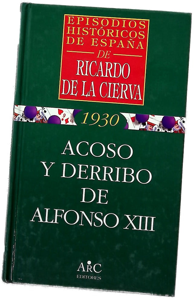Acoso y derribo de Alfonso XIII