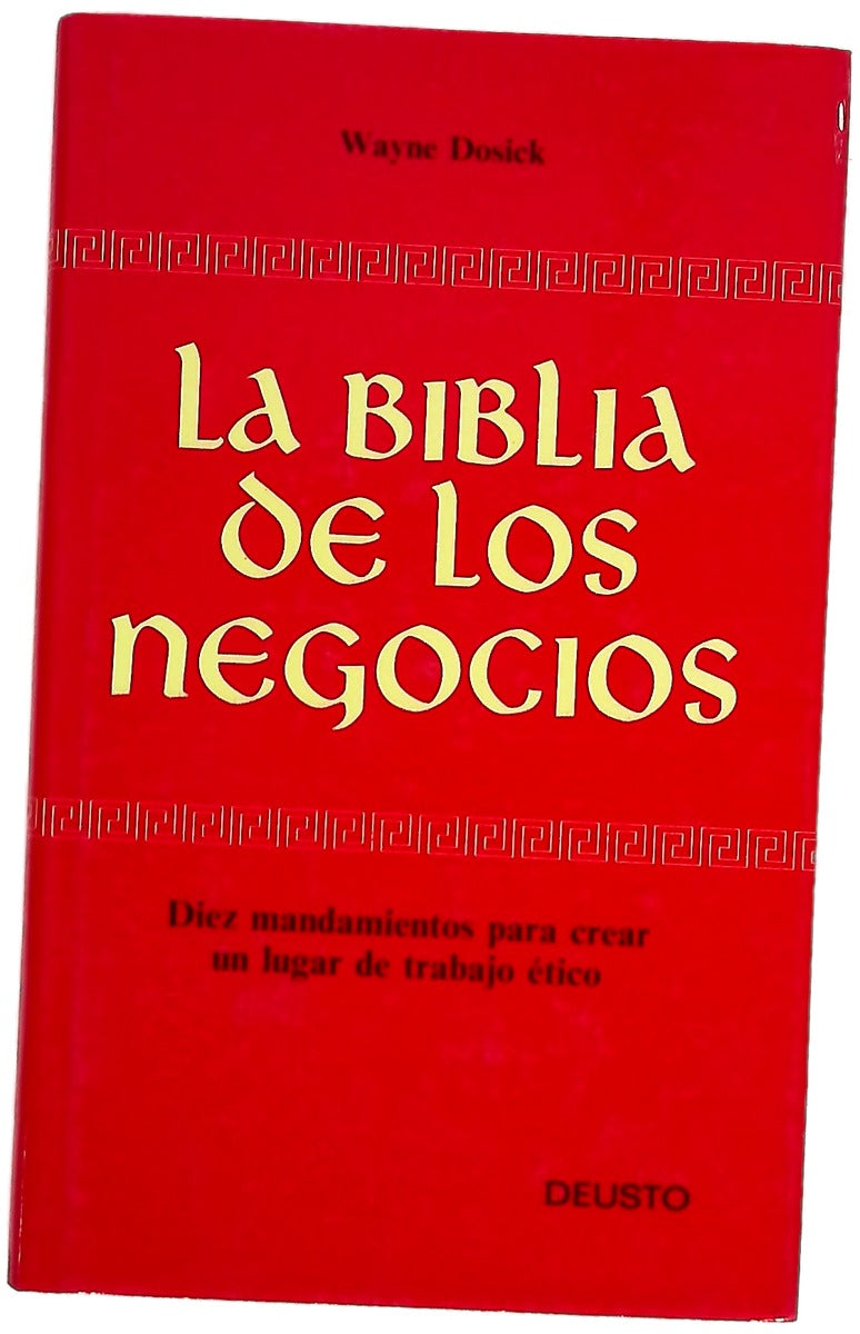 La biblia de los negocios diez mandamientos para crear un entorno de trabajo ético