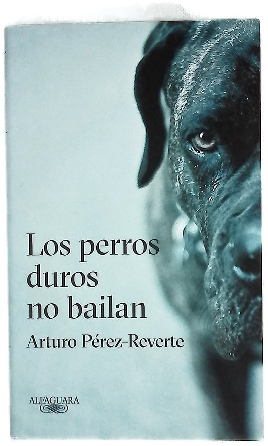 Los perros duros no bailan