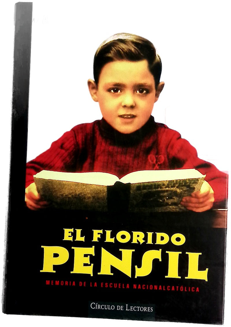El florido pensil : memoria de la escuela nacionalcatólica