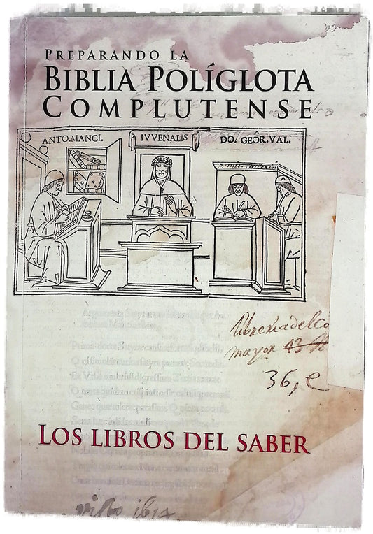 Preparando la Biblia políglota complutense : los libros del saber