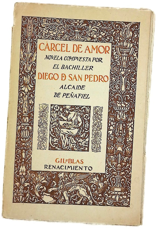 Cárcel de amor : novela compuesta por el bachiller Diego de San Pedro ; introducción de Jorge Rubió Balaguer ; grabados en boj por E. C. Ricart