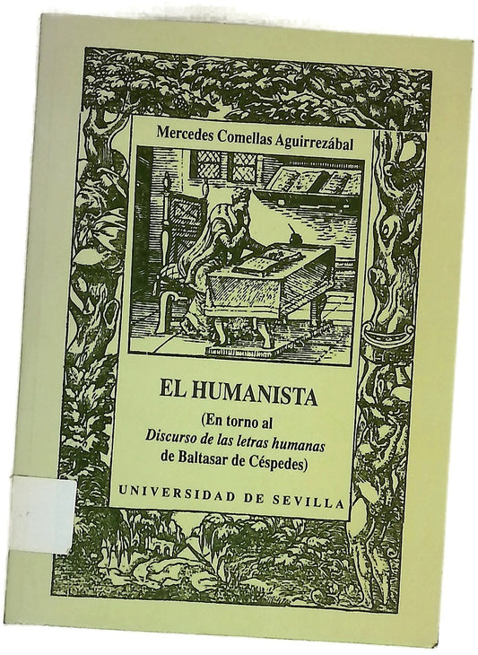 El humanista (en torno al Discurso de las letras humanas de Baltasar de Céspedes)