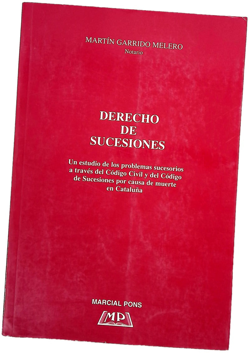 Derecho de sucesiones un estudio de los problemas sucesorios a través del Código civil y del Código de sucesiones por causa de muerte en Cataluña
