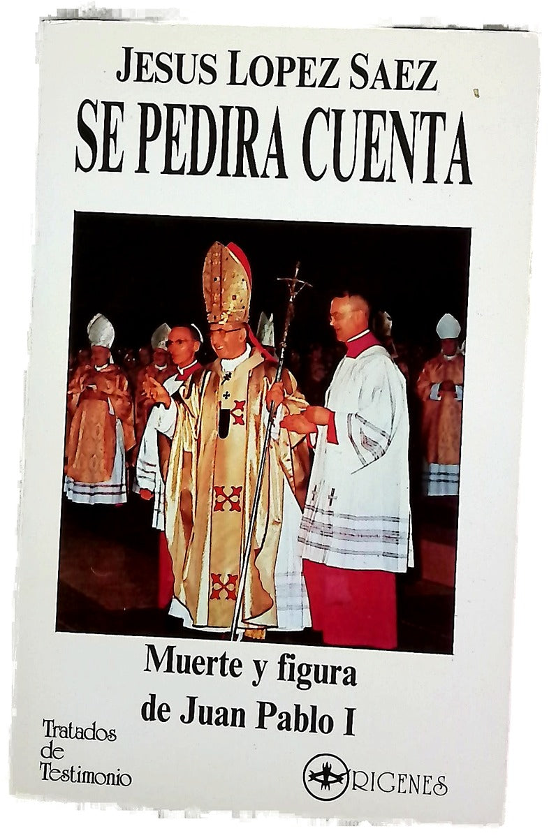 Se pedirá cuenta (muerte y figura de Juán Pablo II [i.e. I])