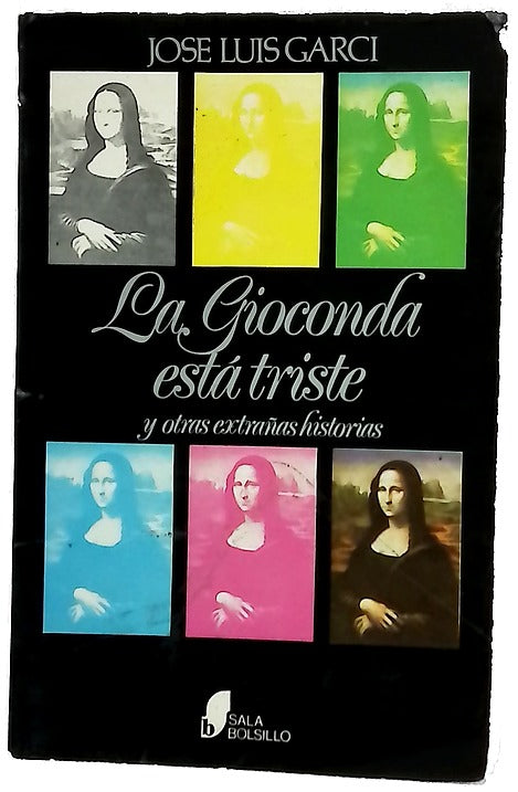 La Gioconda está triste y otras extrañas historias