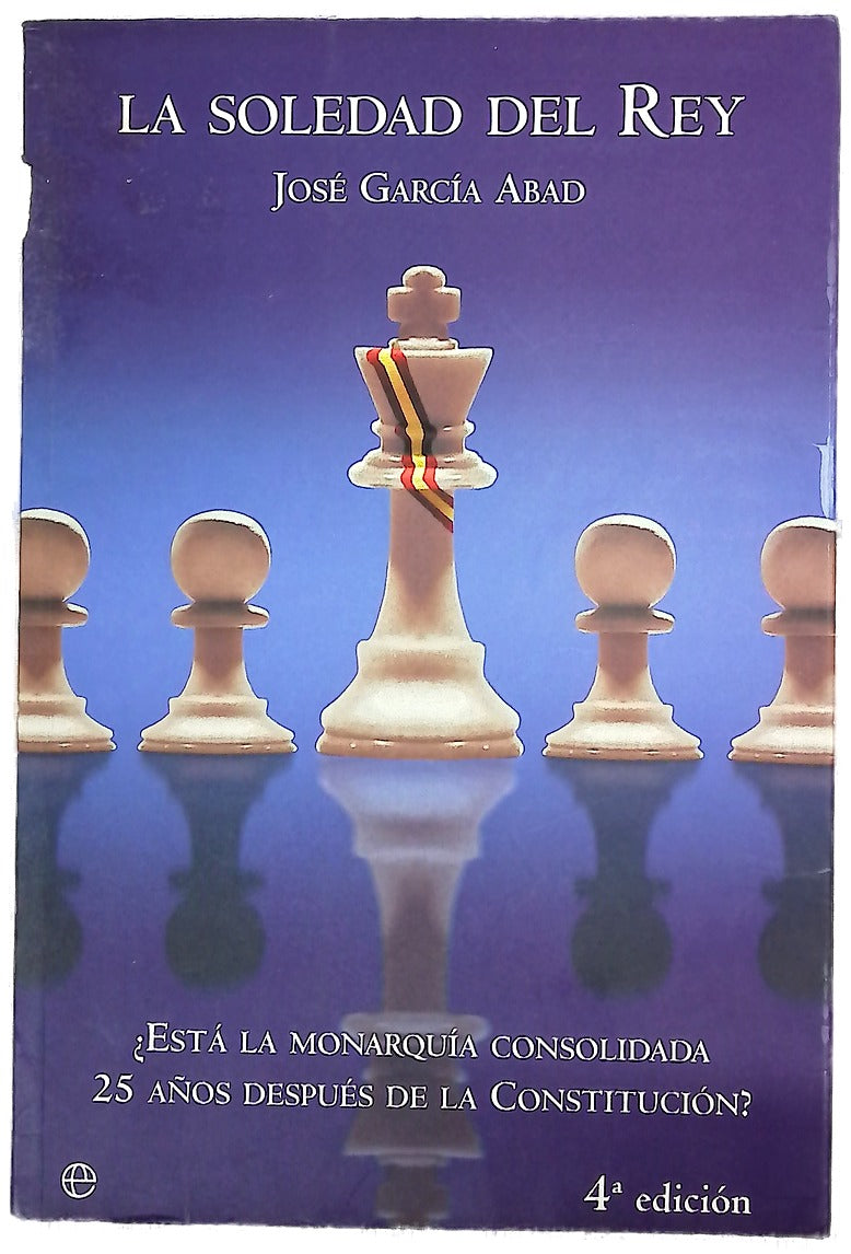 La soledad del rey ¿está la monarquía consolidada 25 años después de la Constitución?