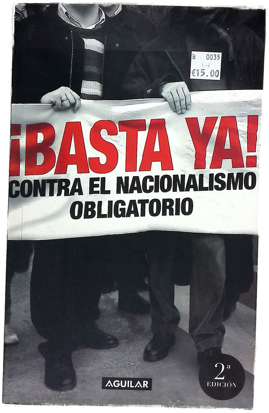 ¡Basta ya! contra el nacionalismo obligatorio