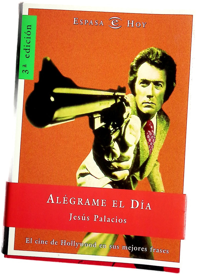 Alégrame el día el cine de Hollywood en sus mejores frases