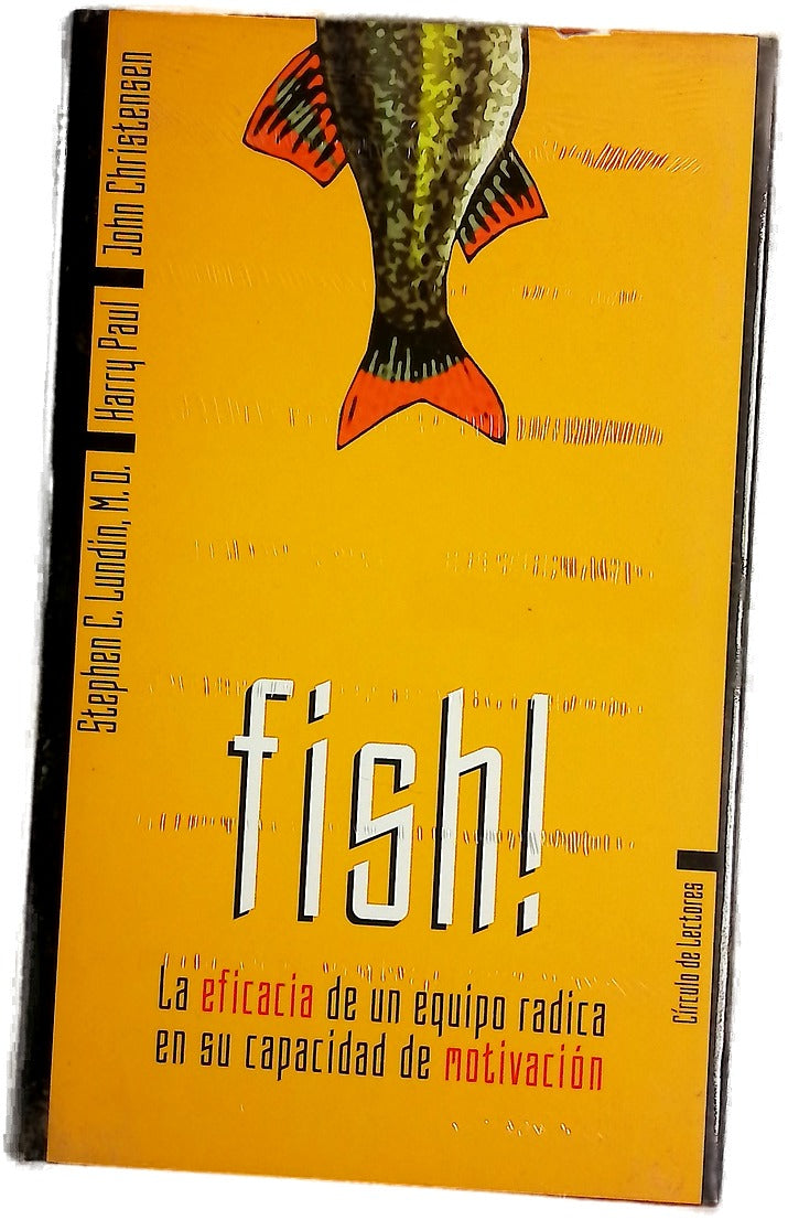 Fish! la eficacia de un equipo radica en su capacidad de motivación