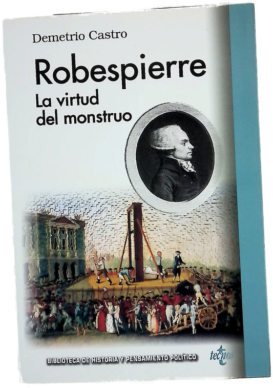 Robespierre : la virtud del mostruo