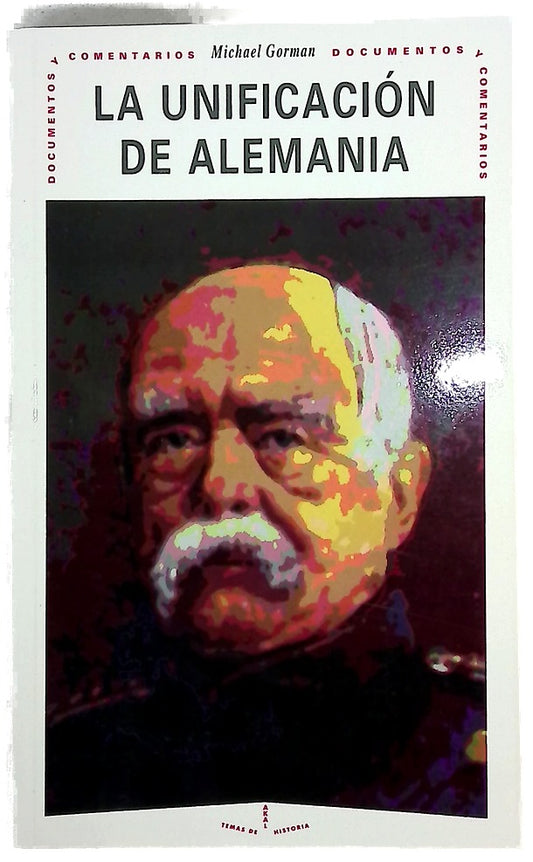 La unificación de Alemania documentos y comentarios