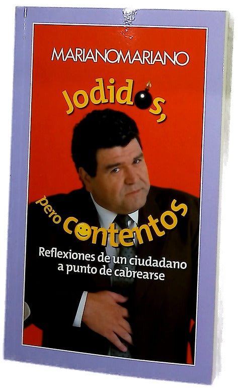 Jodidos, pero contentos