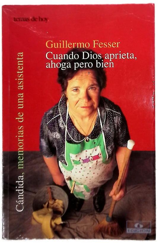 Cuando Dios aprieta, ahoga pero bien Cándida, memorias de una asistenta