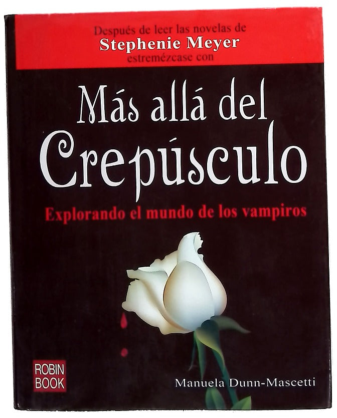 Más allá del crepúsculo explorando el mundo de los vampiros