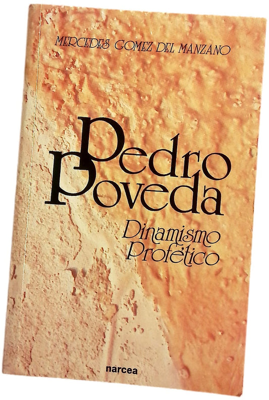 Pedro Poveda dinamismo profético