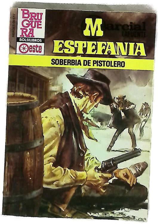 Novelas del Oeste. Soberbia de pistolero