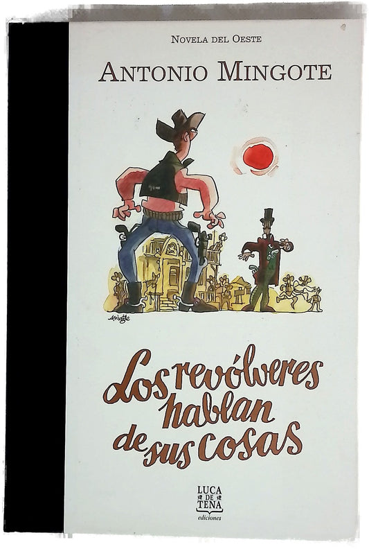Los revólveres hablan de sus cosas novela del oeste