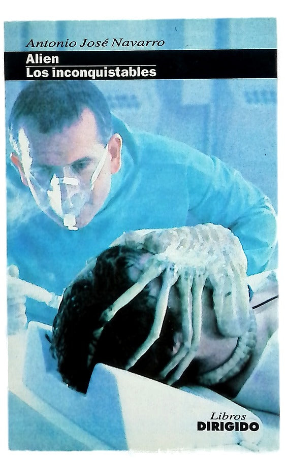 Alien ; Los inconquistables