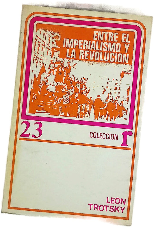 Entre el imperialismo y la revolución