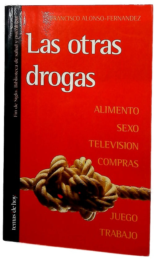 Las otras drogas alimento, sexo, televisión, compras, juego y trabajo