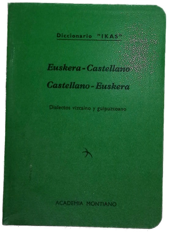 Euskera-castellano, castellano-euskera diccionario de bolsillo "Ikar": con unas 10000 palabras de... los dialectos vizcaíno y guipuzcoano