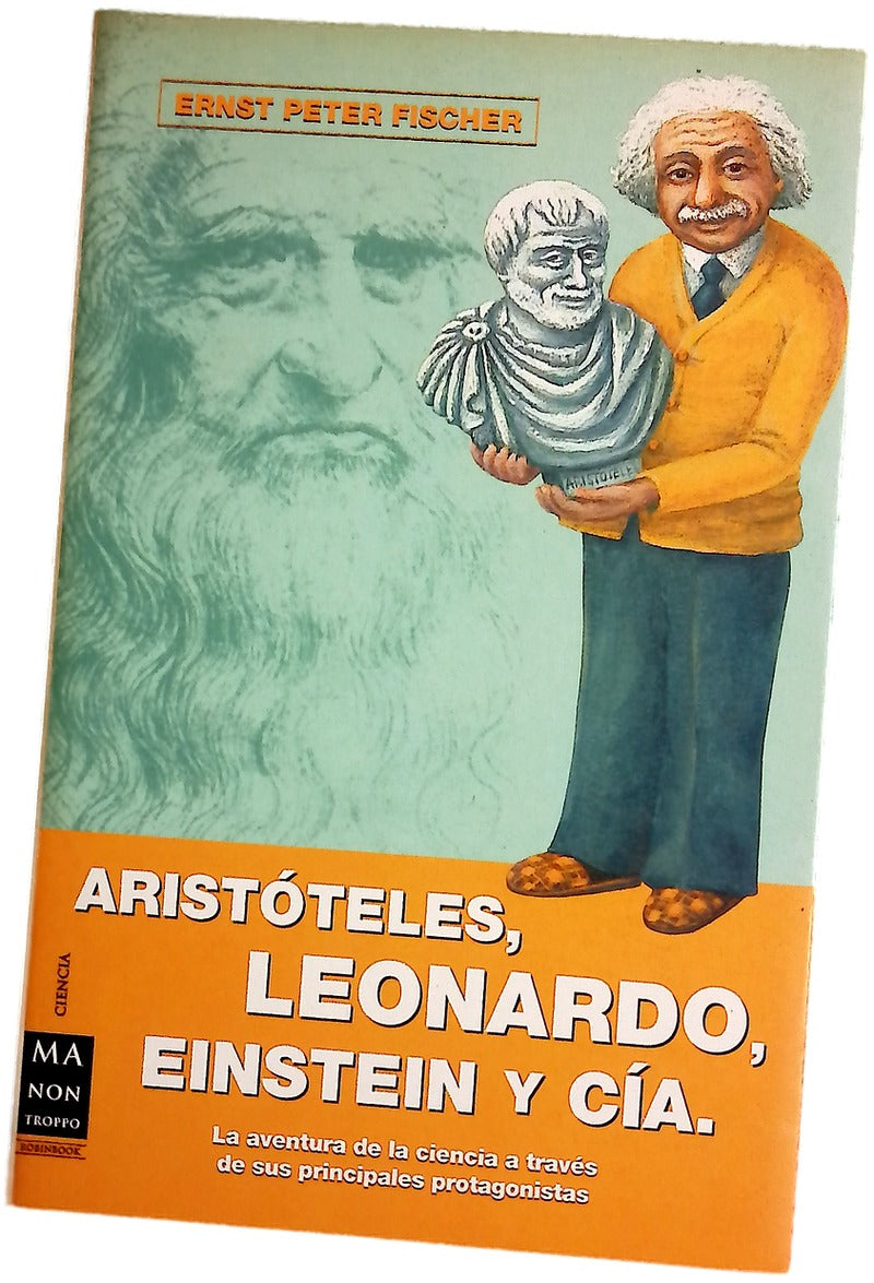 Aristóteles, Leonardo, Einstein y Cía