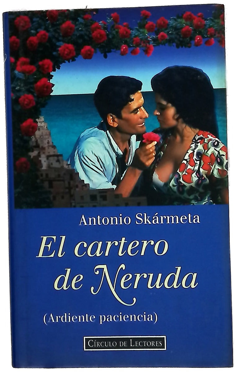 El cartero de Neruda (ardiente paciencia)