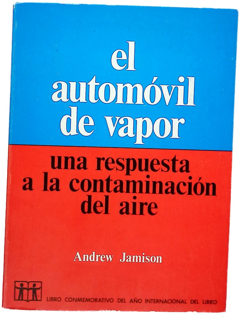 El automóvil de vapor una respuesta a la contaminación del aire...