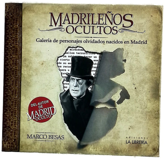 Madrileños ocultos : galería de personajes olvidados nacidos en Madrid