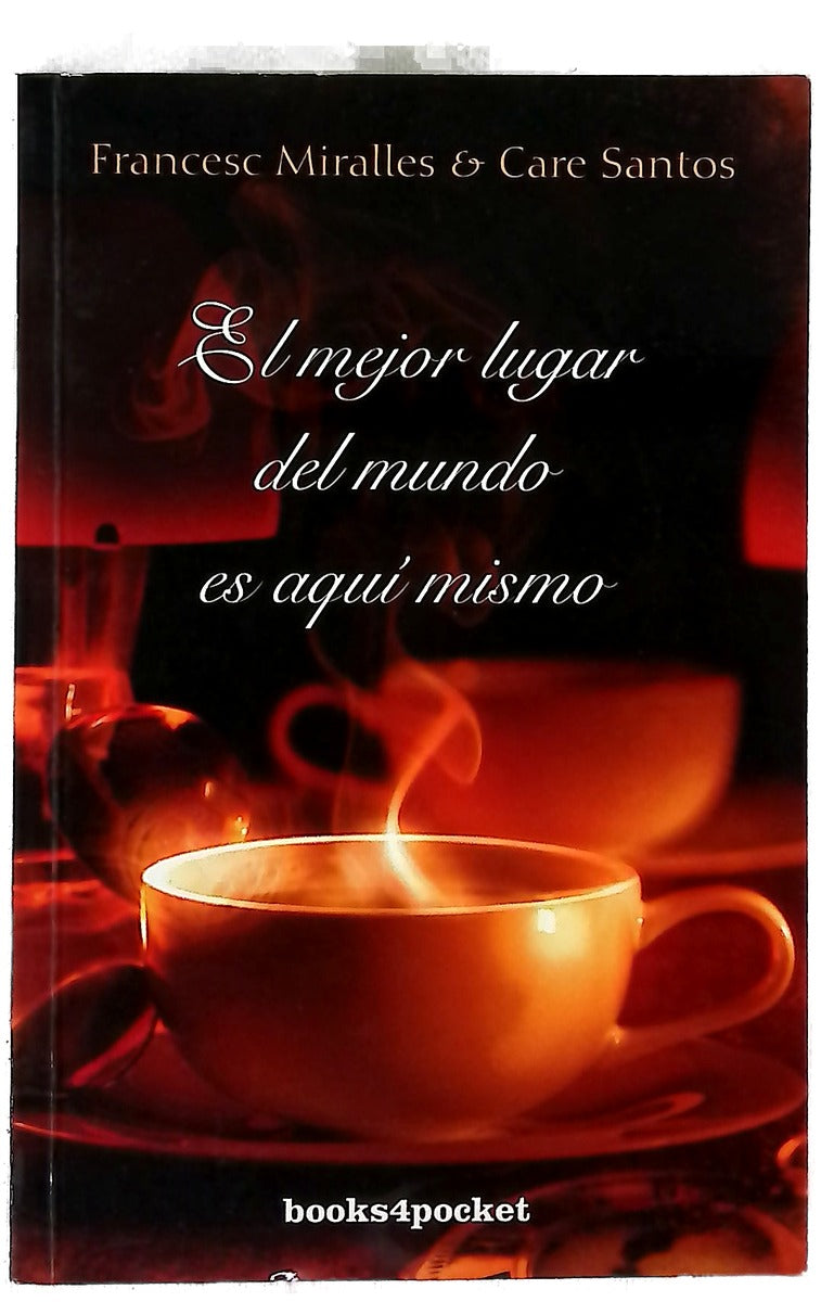 El mejor lugar del mundo es aquí mismo