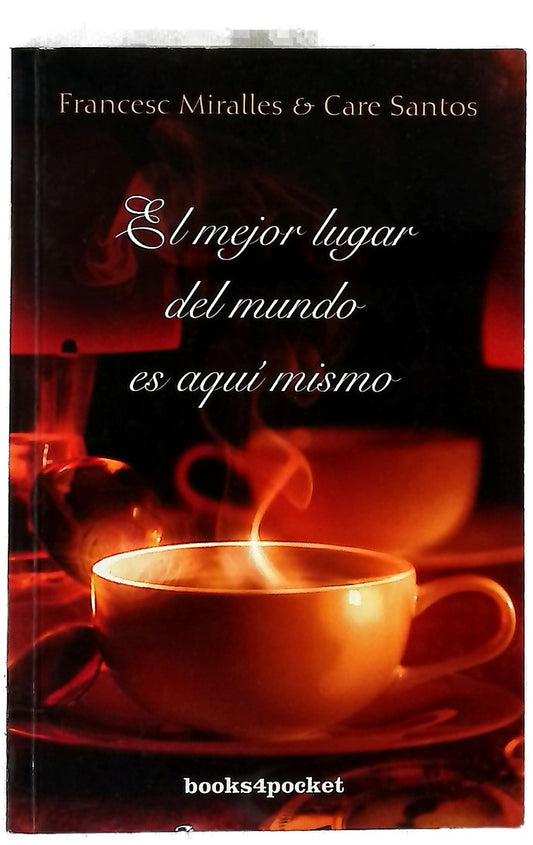 El mejor lugar del mundo es aquí mismo