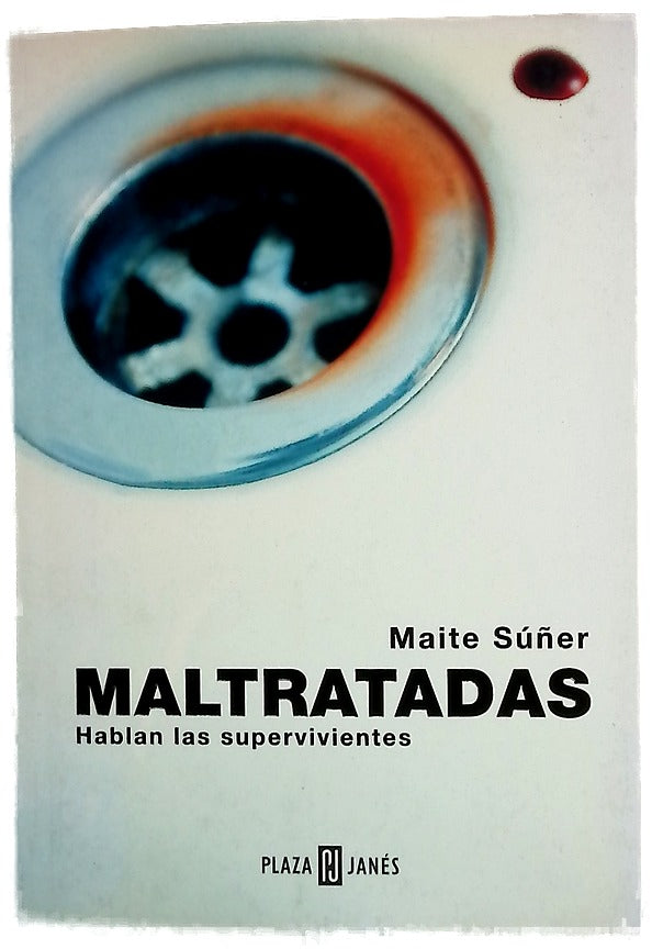 Maltratadas hablan las supervivientes