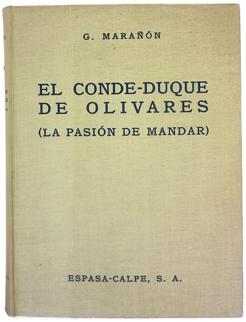 El Conde-Duque de Olivares (La pasión de mandar)