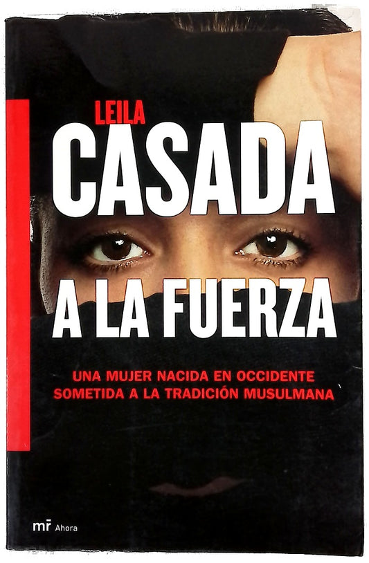 Casada a la fuerza una mujer nacida en Occidente sometida a la tradición musulmana