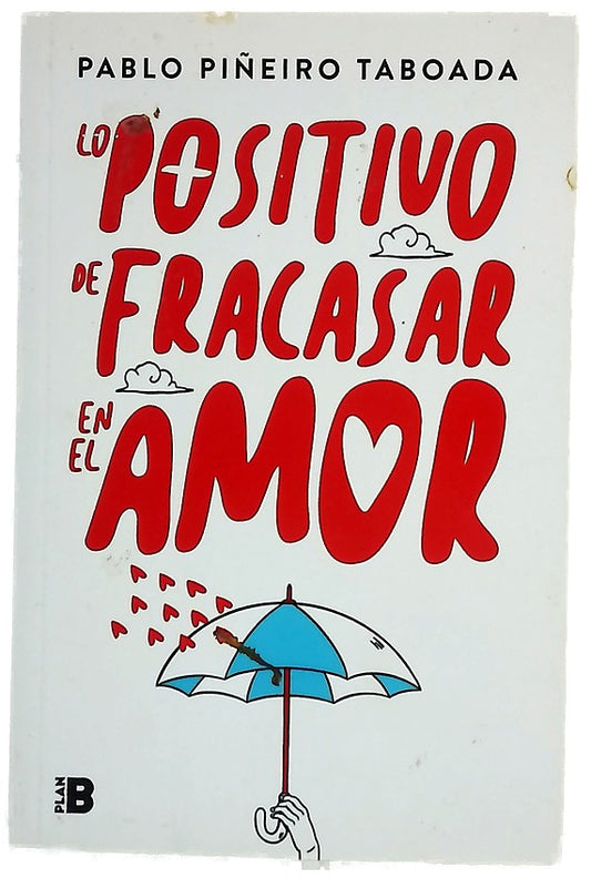 Lo positivo de fracasar en el amor