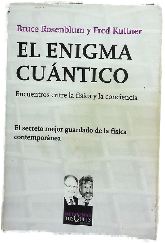 El enigma cuántico encuentros entre la física y la conciencia