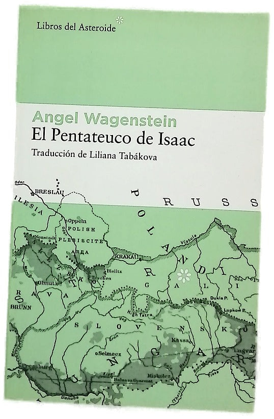 El pentateuco de Isaac sobre la vida de Isaac Jacob Blumenfeld durante dos guerras, en tres campos de concentración y en cinco patrias