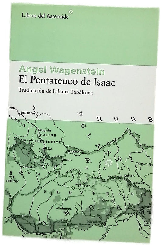 El pentateuco de Isaac sobre la vida de Isaac Jacob Blumenfeld durante dos guerras, en tres campos de concentración y en cinco patrias