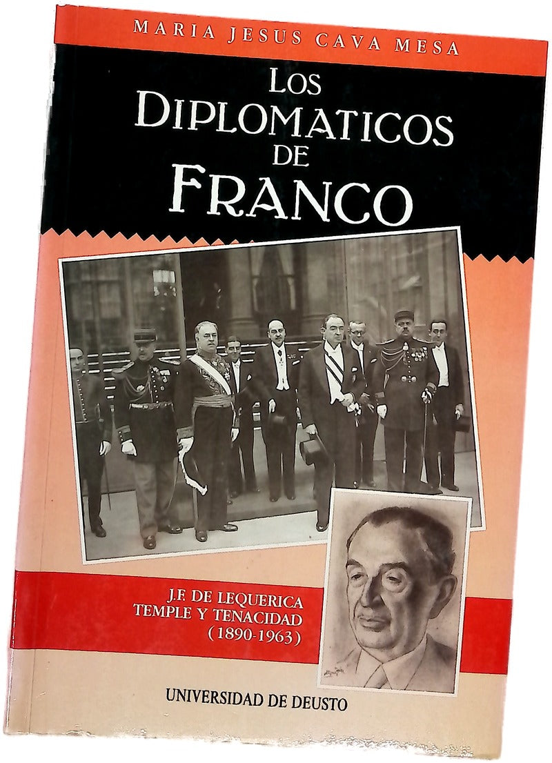 Los diplomáticos de Franco J. F. de Lequerica, temple y tenacidad : (1890-1963)