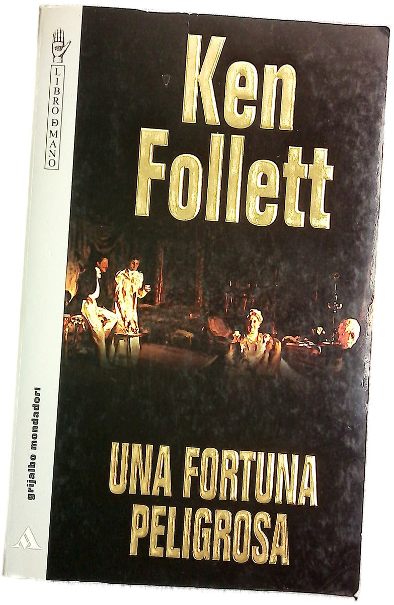 Una fortuna peligrosa