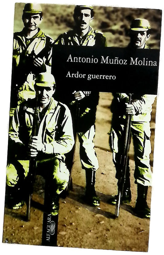 Ardor guerrero una memoria militar