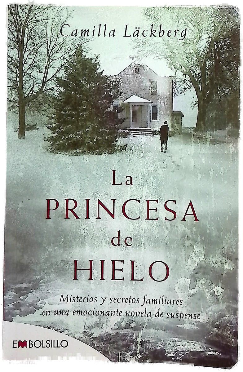 La princesa de hielo misterios y secretos familiares en una emocionante novela de suspense