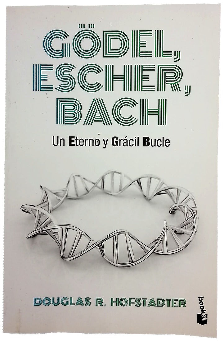 Gödel, Escher, Bach : un eterno y grácil bucle