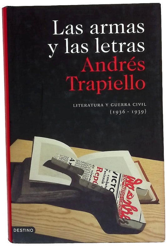 Las armas y las letras literatura y guerra civil (1936-1939)
