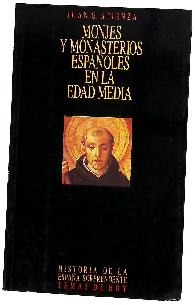 Monjes y monasterios españoles en la edad media de la heterodoxia al integrismo