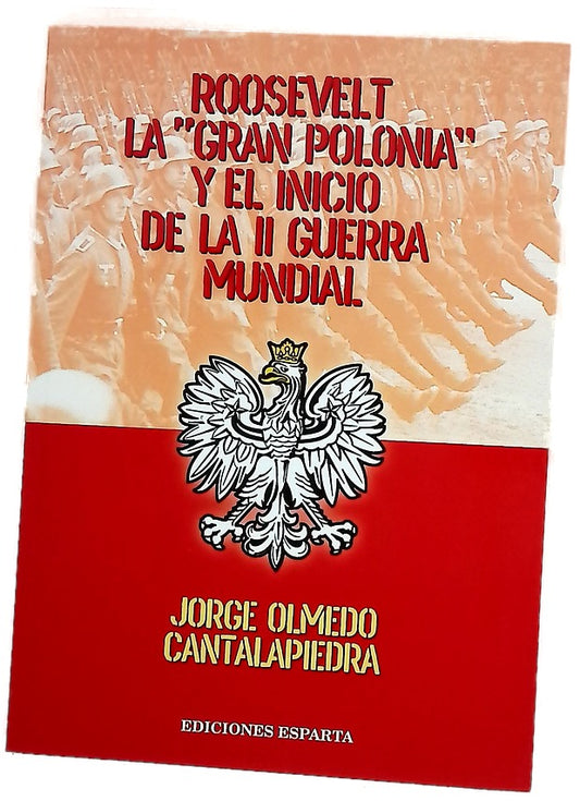 Roosevelt la "Gran Polonia" y el inicio de la II Guerra Mundial