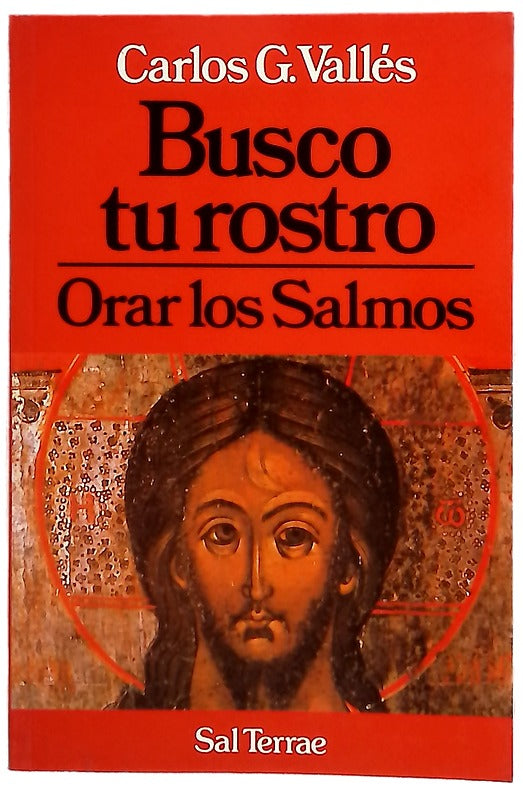 Busca tu rostro : orar los salmos