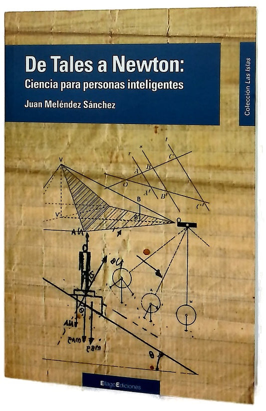 De Tales a Newton : ciencia para personas inteligentes
